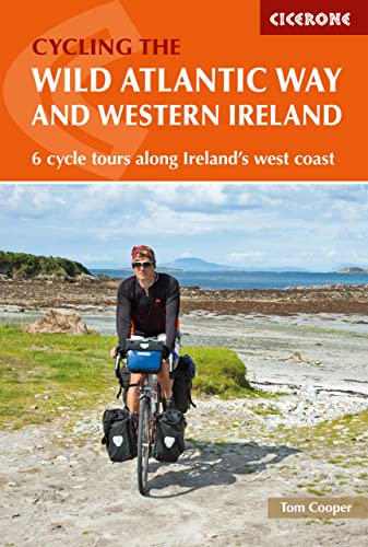 The Wild Atlantic Way and Western Ireland: 6 cycle tours along Ireland's west coast (Cicerone guidebooks)